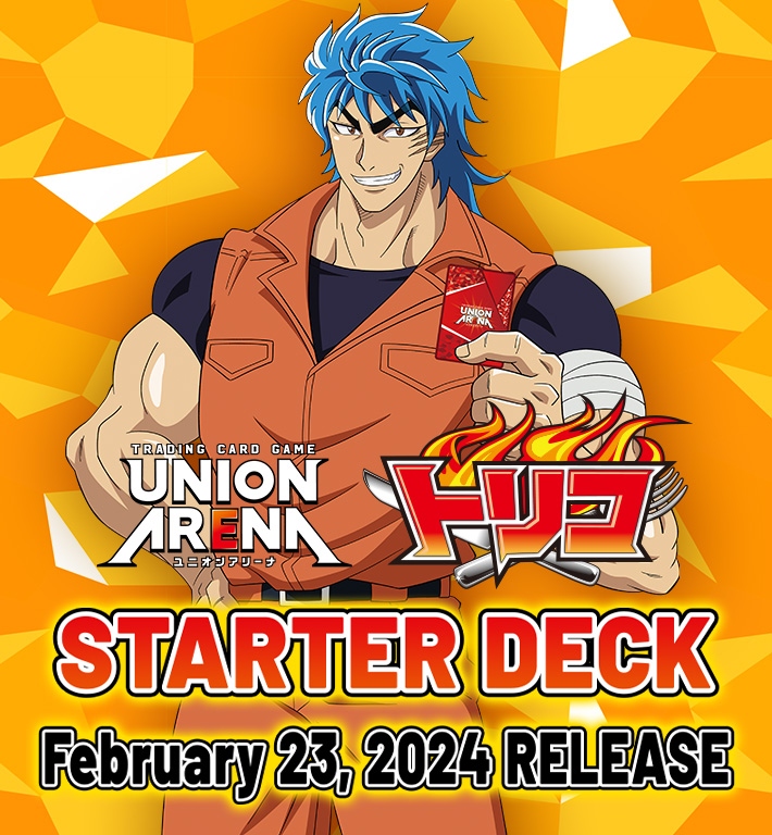 UNION ARENA STARTER DECK TORIKO [UA17ST]
