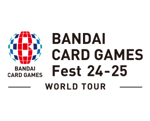 BANDAI CARD GAMES Fest 24-25