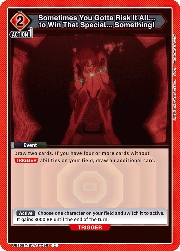 UE15BT/EVA-1-099 Sometimes You Gotta Risk It All... to Win That Special... Something!