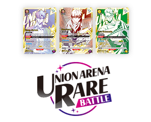 UNION ARENA RARE BATTLE 2026 June has been added