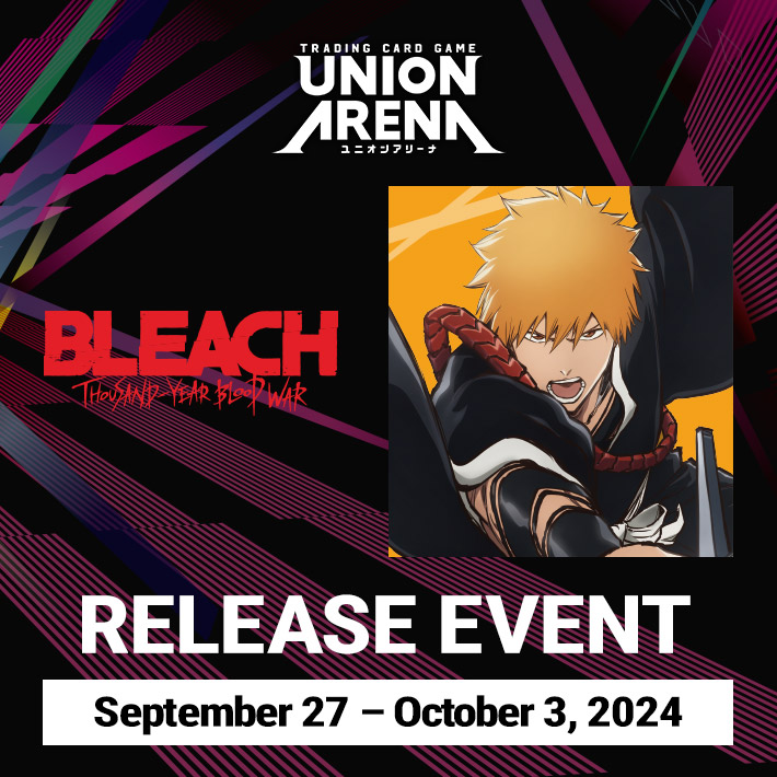 [Ended]BLEACH: Thousand-Year Blood War [UE01BT] Release Event