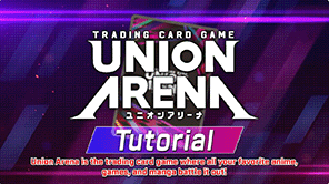 UNION ARENA Game Rule Tutorial