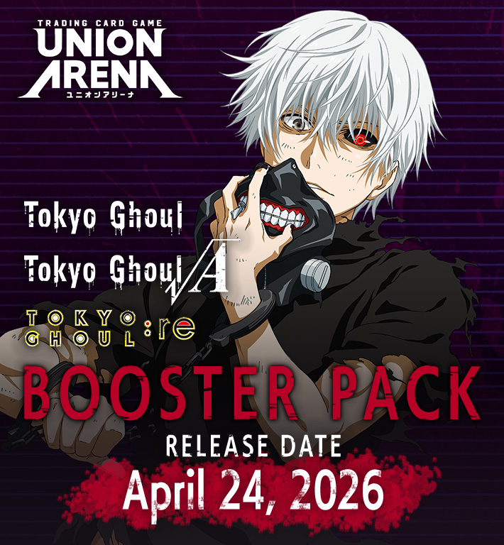 UNION ARENA BOOSTER PACK Tokyo Ghoul [UE18BT] − PRODUCTS