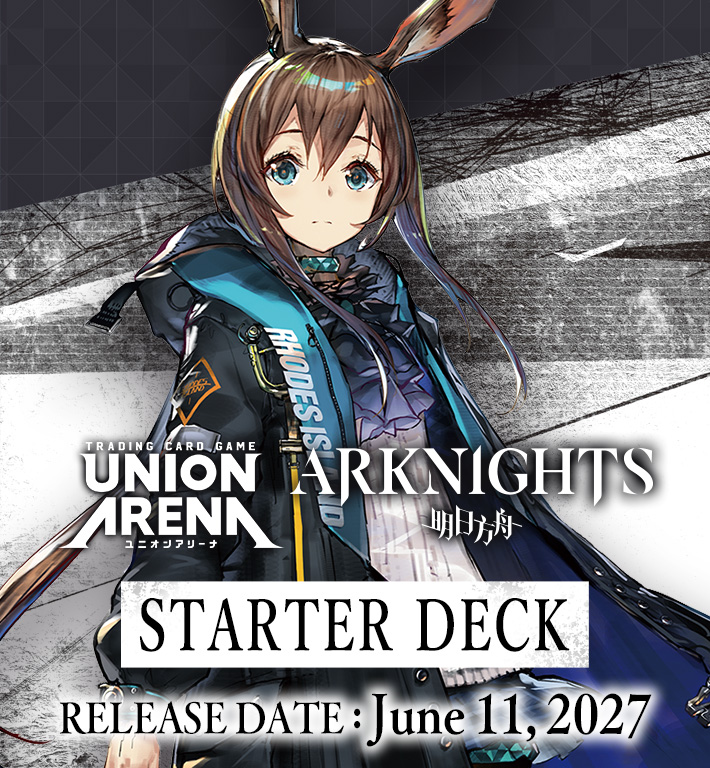 UNION ARENA STARTER DECK ARKNIGHTS [UE31ST]