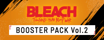 BLEACH: Thousand-Year Blood War BOOSTER PACK Vol.2