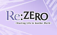 Re:ZERO -Starting Life in Another World-