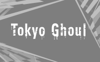 Tokyo Ghoul